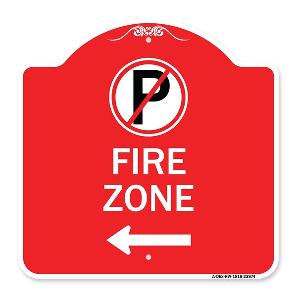 Signmission Fire Zone No Parking and Left Arrow, Red & White Aluminum Sign, 18" x 18", RW-1818-23974 A-DES-RW-1818-23974 - main